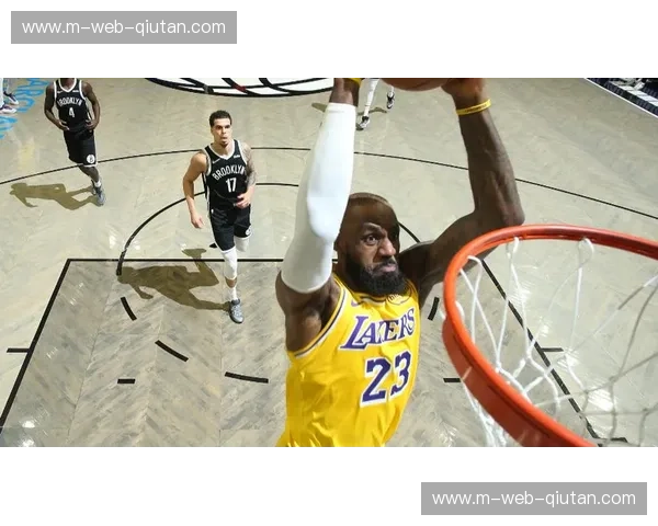 篮网防守端漏洞百出难阻湖人 小波特复出难改球队颓势